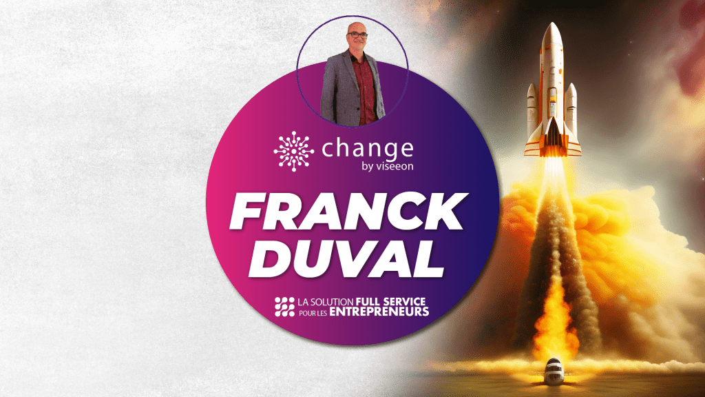 Franck DUVAL | Change By Viseeon Machault